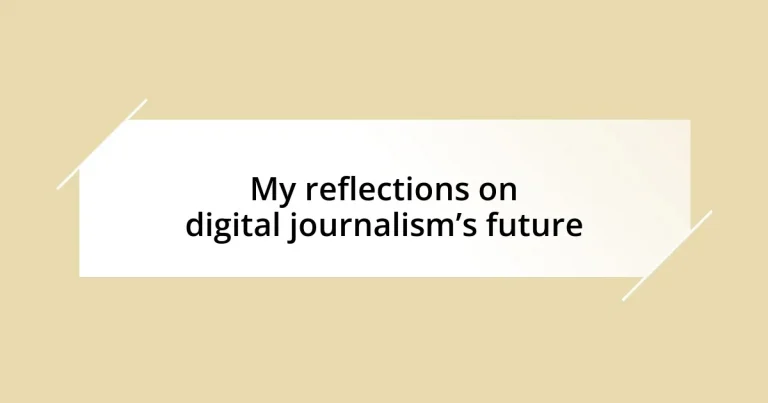 My reflections on digital journalism’s future