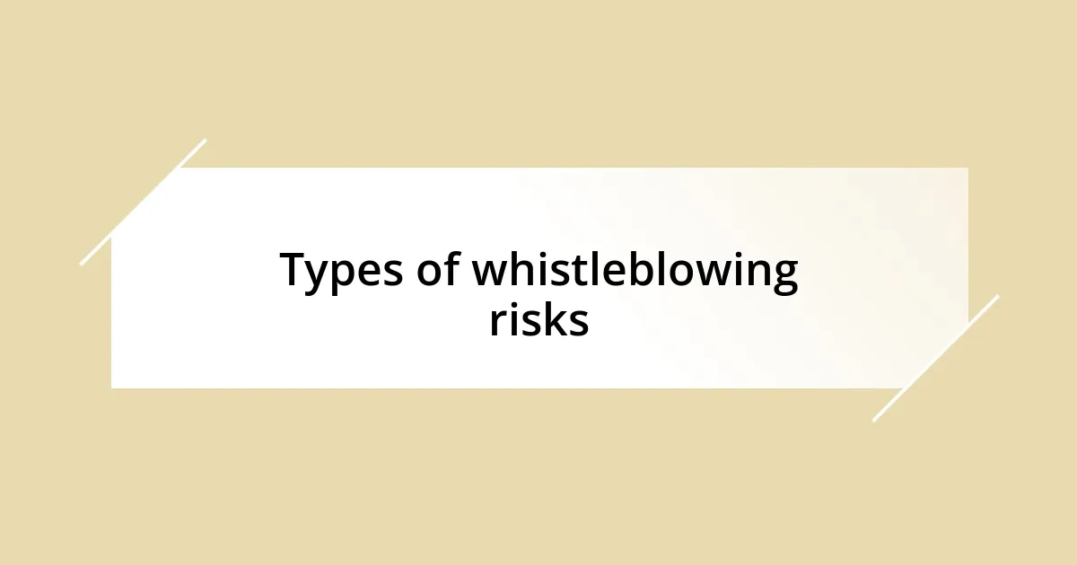 Types of whistleblowing risks