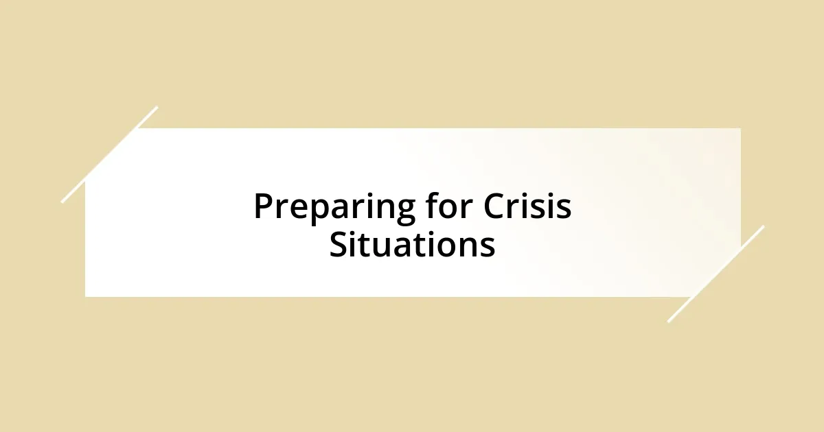 Preparing for Crisis Situations